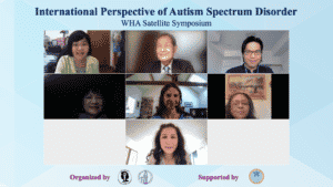 International Perspective of Autism Spectrum Disorder WHA Satellite Symposium.